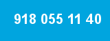 918 055 11 40 918 055 11 40